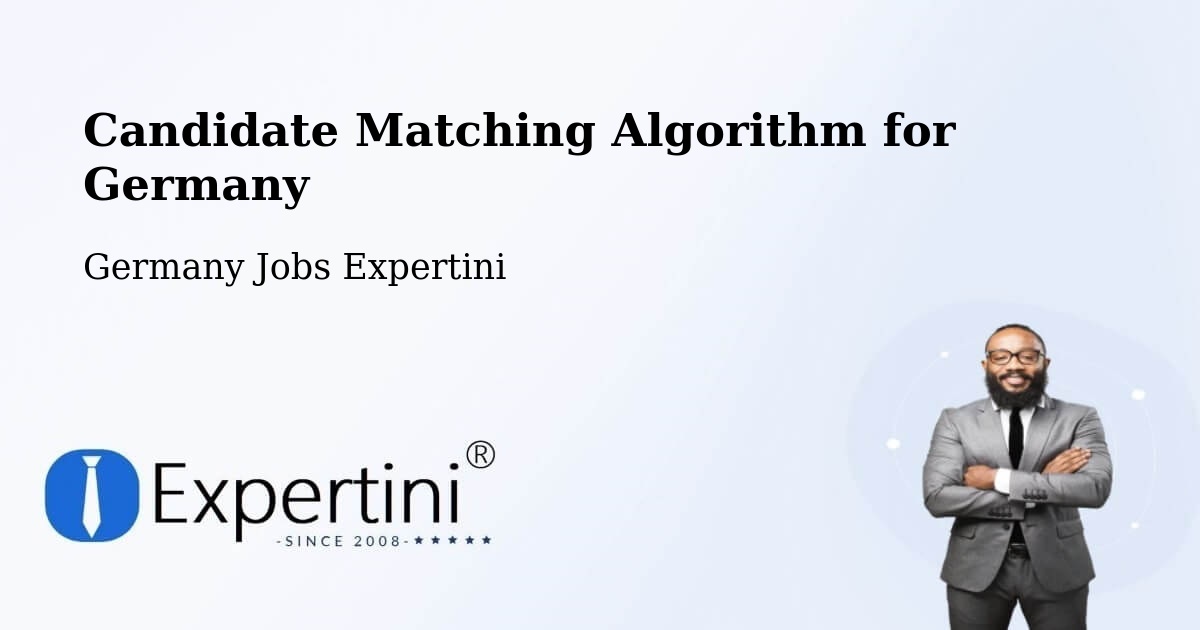 Candidate Matching Algorithm Overview – Lübbenau - Germany Jobs Expertini